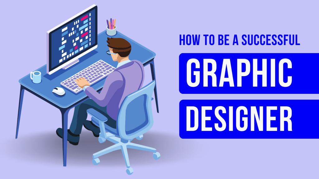 How to Be a Graphic Designer