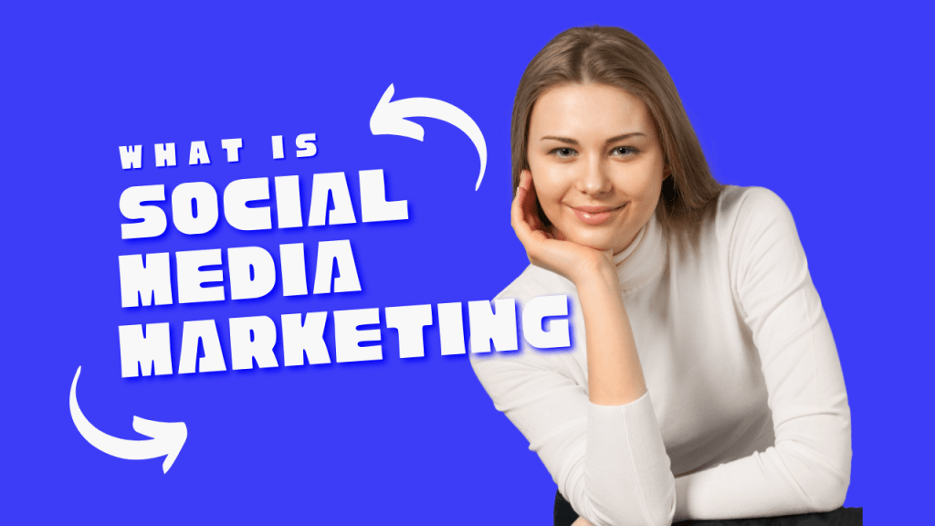 What is social media marketing?